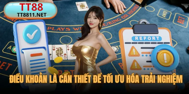 Điều khoản điều kiện giúp hội viên trải nghiệm tốt hơn