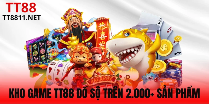 Kho game TT88 đồ sộ, đa dạng thể loại mới