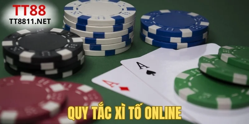 Quy tắc Xì Tố online 