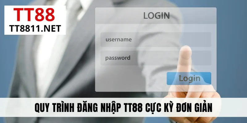 Quy trình đăng nhập TT88 cực kỳ đơn giản